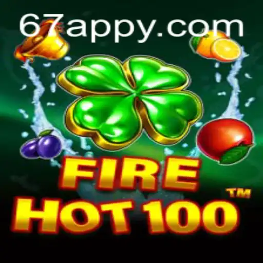 FireHot100: A Thrilling Gaming Experience with 67A.COM